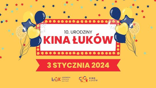 10. Urodziny Kina Łuków /3.01.24