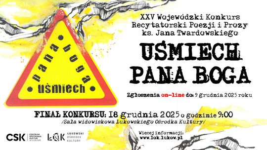 25. Wojewódzki Konkurs Recytatorski Poezji i Prozy ks. Jana Twardowskiego „Uśmiech Pana Boga” /zgłoszenia do: 9.12.25