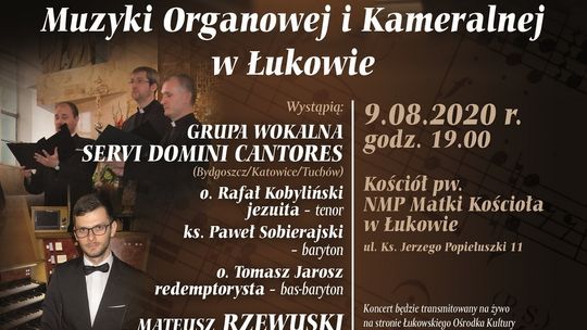 3. koncert „VIII Międzynarodowego Festiwalu Muzyki Organowej i Kameralnej w Łukowie” /9 sierpnia 2020 godzina 19:00