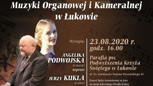 4. koncert „VIII Międzynarodowego Festiwalu Muzyki Organowej i Kameralnej w Łukowie” /23 sierpnia 2020 godzina 16:00