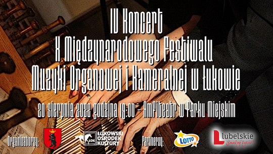 4. koncert X Międzynarodowego Festiwalu Muzyki Organowej i Kameralnej w Łukowie /20 sierpnia 2022