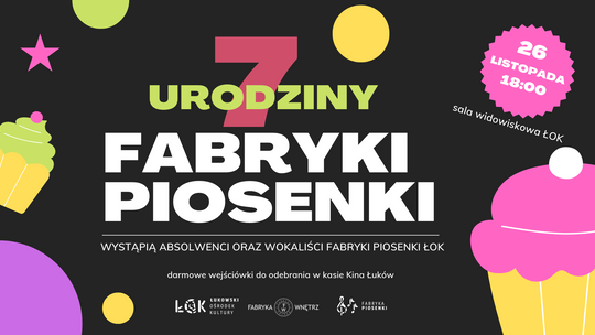 7. urodziny Fabryki Piosenki ŁOK. Wystąpią najlepsi absolwenci.