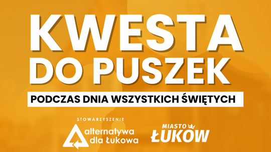 Alternatywa dla Łukowa: Tradycyjna zbiórka do puszek 1 listopada