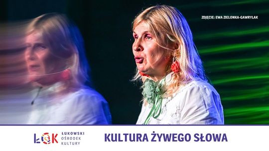 Anna Grudzień z ŁOK laureatką Turnieju Wojewódzkiego 71. Ogólnopolskiego Konkursu Recytatorskiego w Lublinie
