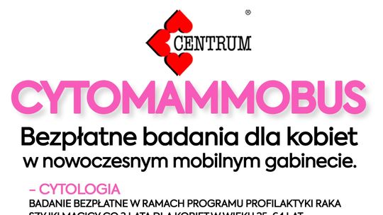 Badania przesiewowe dla kobiet w mobilnej pracowni diagnostycznej - CYTOMAMMOBUSIE CENTRUM /3-4.10.24