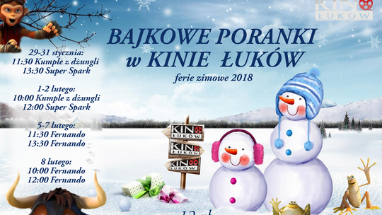 „Bajkowe poranki” w ferie zimowe w Kinie Łuków