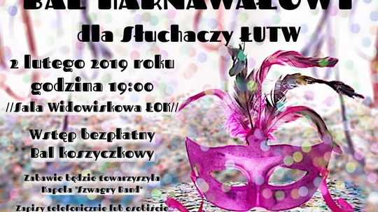 Bal karnawałowy dla ŁUTW /2 lutego 2019