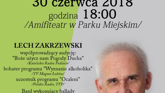 "Ballady Lecha Zakrzewskiego" w Amfiteatrze w Parku Miejskim/ 30 czerwca