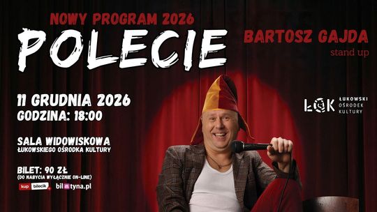 Bartosz Gajda z nowym programem "Po lecie" w ŁOK! /11.12.26