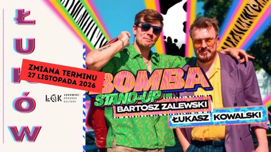 ZMIANA TERMINU Bomba Stand-up: Zalewski & Kowalski /27.11.26