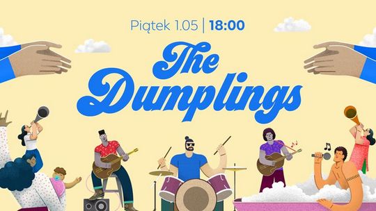 CEL: MUZYCZNIE LIVE: Kwarantanna na na! The Dumplings /1 maja 2020 godzina 18:00