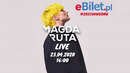 CEL: MUZYCZNIE LIVE: Magda Ruta /23 kwietnia 2020 godzina 16:00