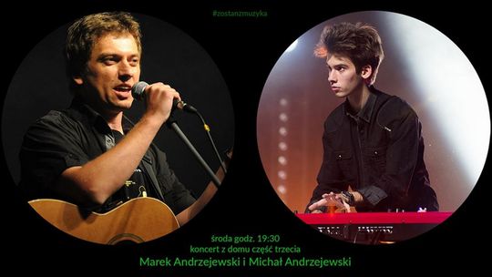 CEL: MUZYCZNIE LIVE: Marek Andrzejewski i Michał Andrzejewski /15 kwietnia 2020 godz. 19:30
