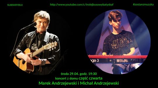 CEL: MUZYCZNIE LIVE: Marek Andrzejewski i Michał Andrzejewski /29 kwietnia 2020 godzina 19:30