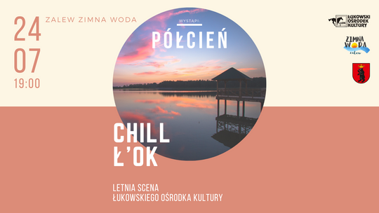 Chill Ł'OK /24 lipca 2021