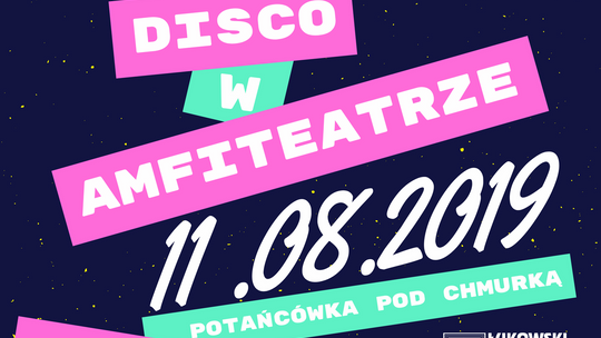 Disco w amfiteatrze /11 sierpnia 2019