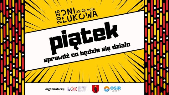 Dni Łukowa25! Ruszamy w piątek.