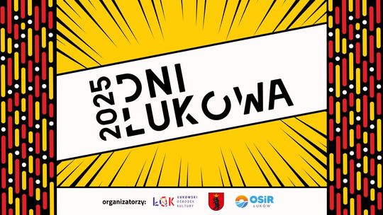 Dni Łukowa25! Tę datę zapiszcie w kalendarzu.