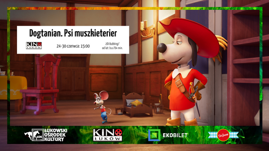 "Dogtanian. Psi muszkieterier" w Kinie Łuków /od 24 czerwca 2022 