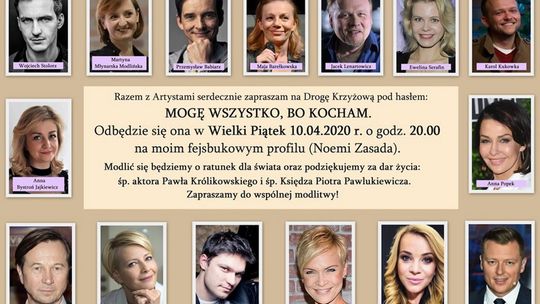 Droga Krzyżowa z artystami „Mogę wszystko, bo kocham" online /10 kwietnia 2020 godzina: 20:00