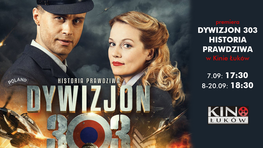 Dywizjon 303. Historia Prawdziwa w Kinie Łuków- premiera