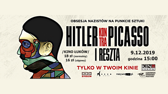 Film dokumentalny "Hitler kontra Picasso i reszta" z cyklu "Art Beats– Wielka Sztuka w Kinie" w Kinie Łuków /9 grudnia 2019