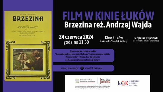 Film w Kinie Łuków: Brzezina reż. Andrzeja Wajdy /24.06.24