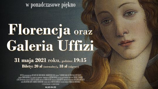 "Florencja oraz Galeria Uffizi" z cyklu "Art Beats– Wielka Sztuka w Kinie" w Kinie Łuków /31 maja 2021