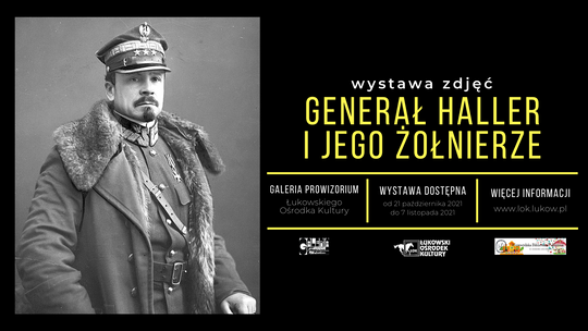 „Generał Haller i jego żołnierze” – nowa wystawa zawisła w Galerii PROwizorium /21 października-7 listopada 2021