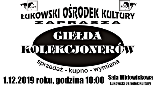 Giełda Kolekcjonerów w ŁOK /1 grudnia 2019