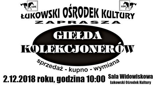 Giełda Kolekcjonerów w ŁOK /2 grudnia 2018