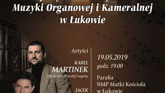 II koncert „VII Międzynarodowego Festiwalu Muzyki Organowej i Kameralnej w Łukowie” /19 maja 2019