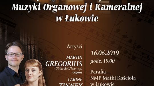 III koncert „VII Międzynarodowego Festiwalu Muzyki Organowej i Kameralnej w Łukowie” /16 czerwca 2019