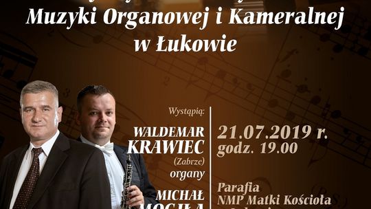 IV koncert „VII Międzynarodowego Festiwalu Muzyki Organowej i Kameralnej w Łukowie” /21 lipca 2019