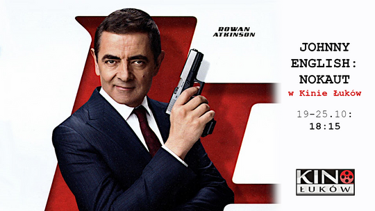 "Johnny English: Nokaut" w Kinie Łuków/ od 19 października