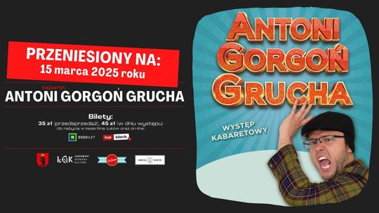 Kabaret: Antoni Gorgoń Grucha PRZENIESIONY