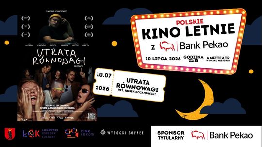 Kino Letnie z Bankiem Pekao S.A.: Utrata równowagi /10.07.26