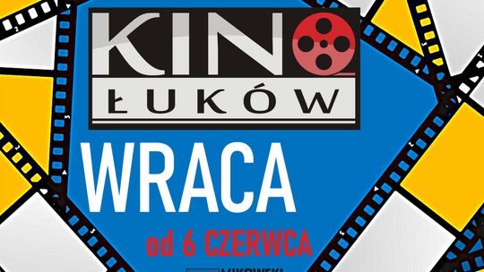 Kino Łuków wraca od 6 czerwca