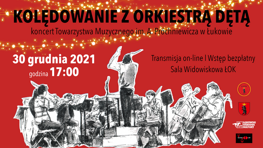 Kolędowanie z Orkiestrą Dętą /30 grudnia 2021