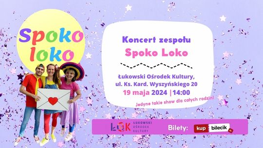 Koncert dla dzieci zespołu Spoko Loko w ŁOK /19.05.24