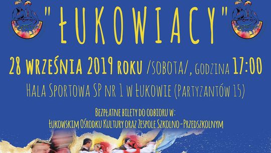 Koncert Jubileuszowy z okazji 20-lecia Zespołu Pieśni i Tańca Ziemi Łukowskiej „Łukowiacy” /28 września 2019