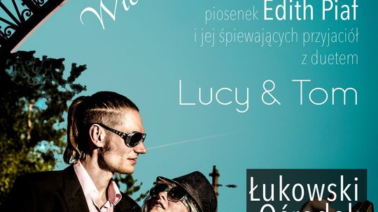 Koncert piosenek Edith Piaf „Wieczór w Paryżu” w ŁOK /13 marca 2019