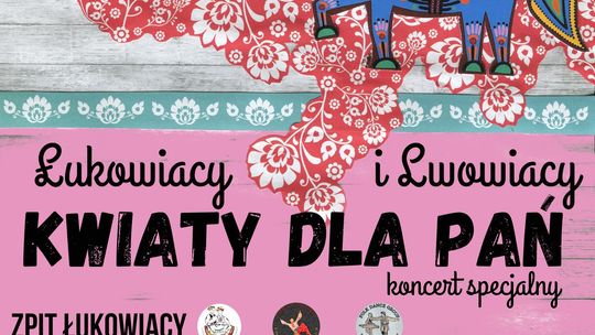 Koncert specjalny „Kwiaty dla Pań” /7 marca 2020