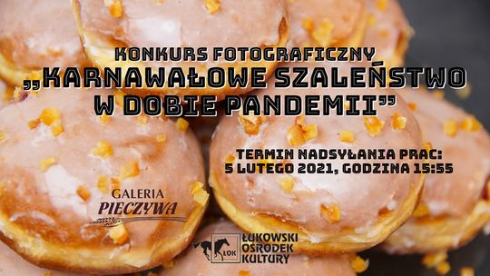 Konkurs Fotograficzny „Karnawałowe szaleństwo w dobie pandemii” /zgłoszenia do: 5 lutego 2021