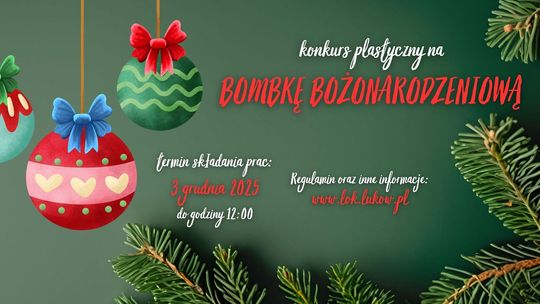 Konkurs plastyczny na bombkę bożonarodzeniową /zgłoszenia do: 3.12.25