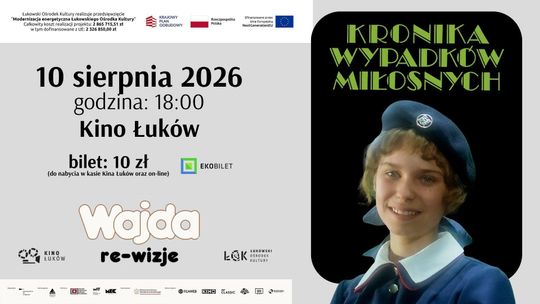 "Kronika wypadków miłosnych" - WAJDA: re-wizje w Kinie Łuków /10.08.26