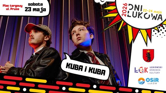 Kuba i Kuba na scenie Dni Łukowa26!