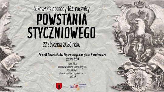Łukowskie Obchody 163. rocznicy wybuchu Powstania Styczniowego 1863 /22.01.26