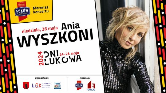 Mamy Gwiazdę Dni Łukowa24! To Ania Wyszkoni.