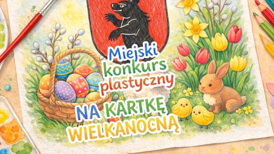 Miasto Łuków: Konkurs na miejską kartkę wielkanocną!